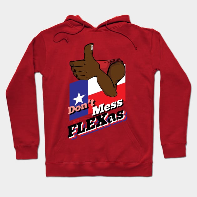 Don't Mess with Flexas Hoodie by ElliotLouisArt